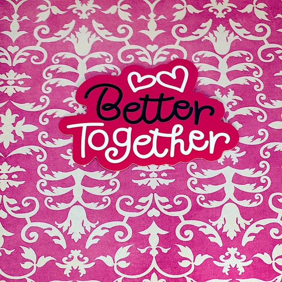 Better Together Cute Lovey Sweetheart Love You Valentines Sweet Sticker - Picture 1 of 4